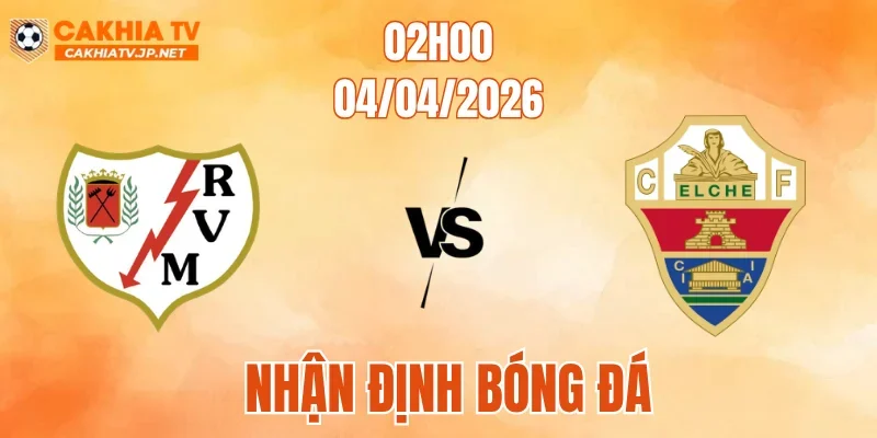 Rayo Vallecano Vs Elche